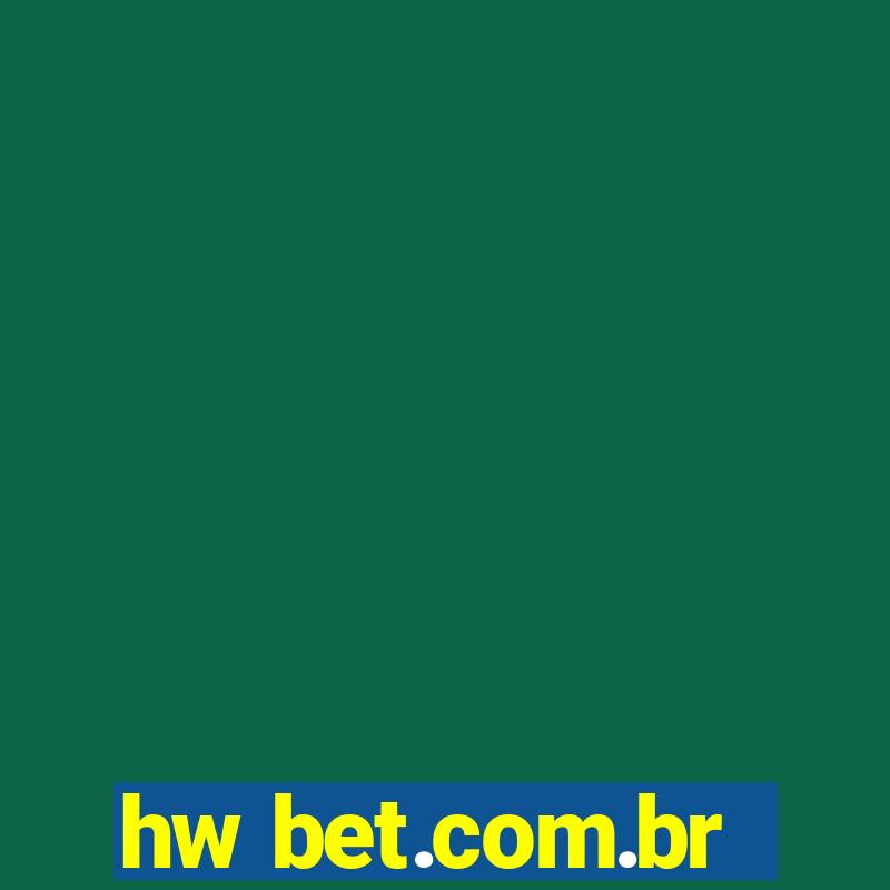 hw bet.com.br